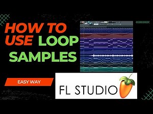 How to use loop samples in FL studio - Fruity Loop for Beginners