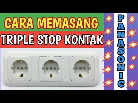 CARA PASANG STOP KONTAK PANASONIC/CARA PASANG 3 STOP KONTAK PANASONIC_3 KABEL_DUNIA LISTRIK