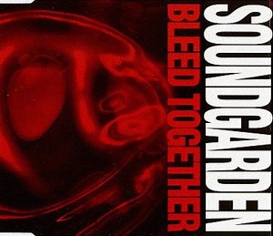 Soundgarden - Bleed Together