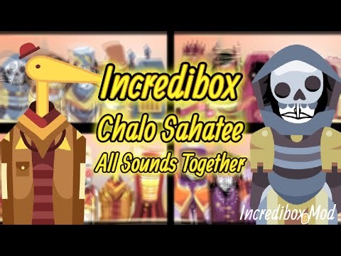 Incredibox Scratch Mod | Chalo Sahatee | All Sounds Together