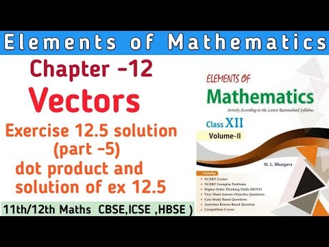 Class 12th Elements of Mathematics Chapter 12 Ex 12.5 (part 5) | Elements Class 12th solution