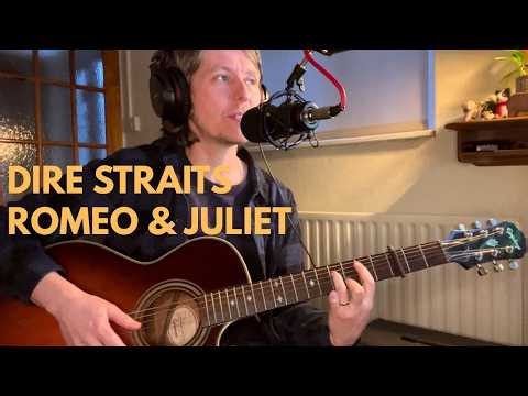 Romeo & Juliet – Dire Straits (Acoustic Cover)
