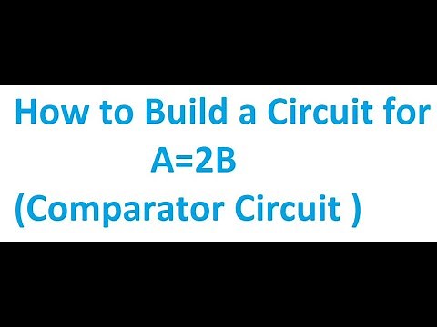 How to build A=2B with Comparator Circuit | Digital Logic Design
