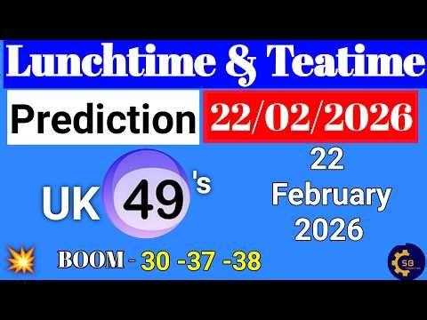 Uk49s Lunchtime Prediction 22 February 2026 | Uk49s Lunchtime Prediction For Today