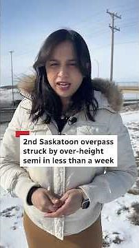 2nd Saskatoon overpass struck by over-height semi in less than a week