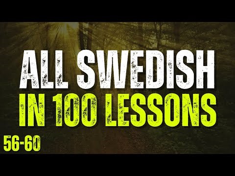 All Swedish in 100 Lessons! Lessons 56-60 | Master Swedish for Beginners! Ultimate Swedish Guide!