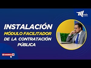 Instalación del Módulo Facilitador de la Contratación Pública MFC-USHAY