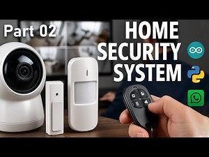 Arduino Smart Home Security System - Part 2 | Code & Current