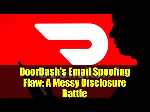 DoorDash's Email Spoofing Flaw: A Messy Disclosure Battle