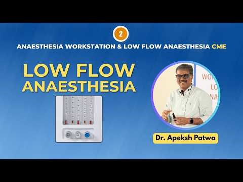 5 SIMPLE TRICKS to Master Low Flow Anaesthesia with Dr Apeksh Patwa