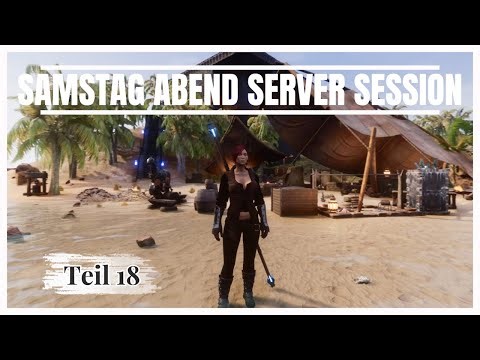 Conan Exiles - Samstag Abend Server Session - Teil 18 - New Tortage