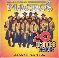 Banda Machos - 20 Grandes Éxitos
