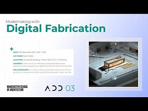 ADD Masterclass 03 - Digital Fabrication