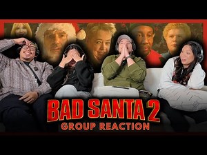 First time watching *BAD SANTA 2* | Group Reaction