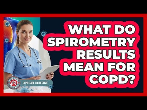 What Do Spirometry Results Mean for COPD?