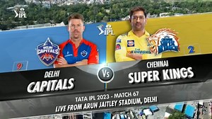 IPL 2023 M67: DC vs CSK – Match Highlights | IPLT20