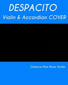 Despacito Violin Accordion COVER | Gianluca Pica, Emanuele Viti, Camilla Celletti, Astrid Russo. | Gianluca Pica Music Studio