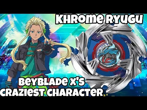 “Beyblade X’s Craziest Character” (Khrome Ryugu beyblade x character analysis)
