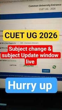 CUET UG 2026 Subject Updation Window Officially Out | How To Update | Step by Step