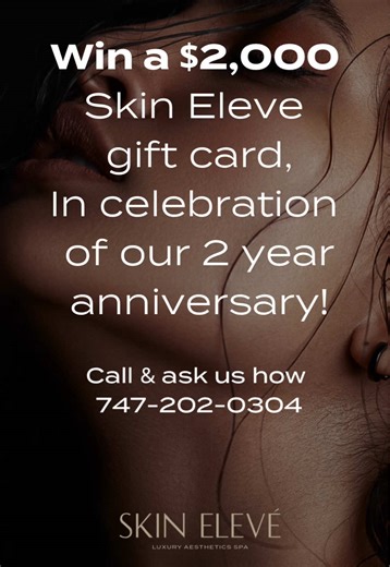 Celebrating TWO years of luxury & refined aesthetics. Month long anniversary event with exclusive promo pricing and a $2K GIVEAWAY for a gift card to spend at your favorite med spa, Skin Elevé! Call to get details #skineleve #beyouelevated #giveaway CALL ☎️ 747-202-0304 TEXT 📲 818-441-7870 Book ONLINE with the “BOOK NOW” button. 📍LOS ANGELES 10316 Topanga Canyon Blvd. Suite B Chatsworth, Ca 91311 ✨Convenient FREE private parking for our clients ✨