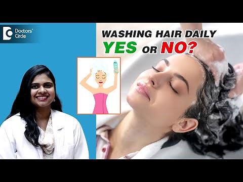 HOW OFTEN SHOULD YOU WASH YOUR HAIR IN A WEEK? | Hair Care Tips - Dr. Radhika S R| Doctors' Circle