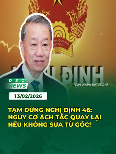 Việc tạm dừng Nghị định 46/2026 về an toàn thực phẩm giúp doanh nghiệp “giải nhiệt” trước mắt, nhưng áp lực chưa biến mất. #tinnong #nghidinh #tolam #tongbithutolam #antoanthucpham #thucphamsach