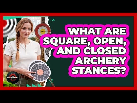What Are Square, Open, And Closed Archery Stances?