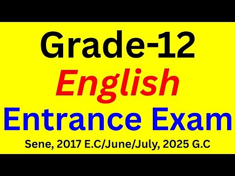 Grade 12 English Exam (SENE, 2017 E.C / JUNE/JULY, 2025 G.C) | Full 100 Questions Solved & Explained