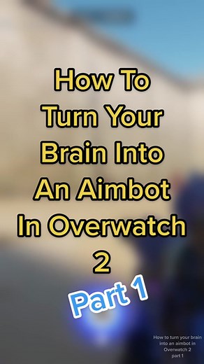 How to Turn Your Brain Into an Aimbot in Overwatch 2