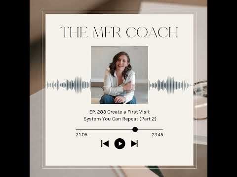 EP. 283 Create a First Visit System You Can Repeat (Part 2)