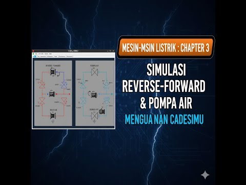 MML #3 SIMULASI REVERSE-FORWARD DAN POMPA AIR MENGGUNAKAN CADESIMU