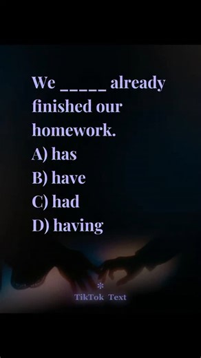✨ English Planet ✨ | 📘✨ Daily English Grammar Quiz – Present Perfect Tense ✨📘 Question: We _____ already finished our homework. A) has B) have C) had D)... | Instagram