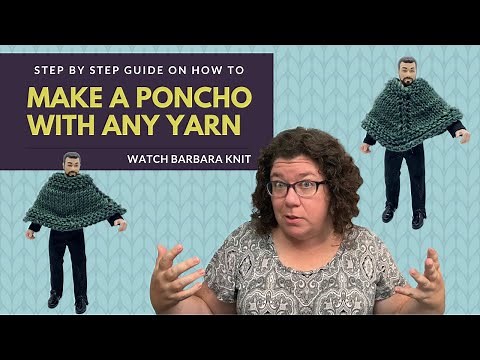 How to Make a Poncho out of Any Yarn Step by Step Free Knitting Pattern