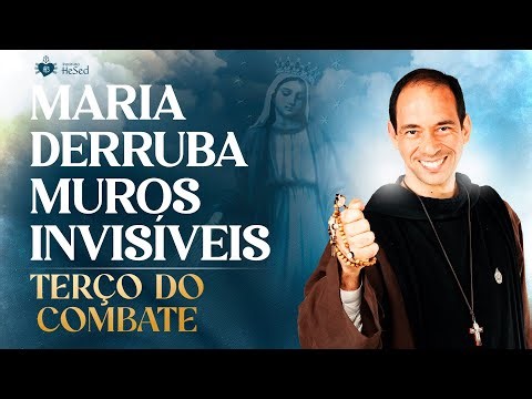 Terço do Combate | Maria derruba muros invisíveis - 20/05