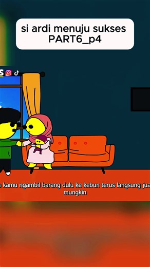 Si Ardi Menuju Sukses - Part 6 (Cerita Ardi, Drama Keluarga)