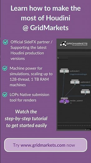 Learn how to Simplify, speed up, and improve your Houdini workflows with GridMarkets.
