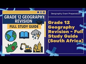 Grade 12 Geography Revision – Full Study Guide South Africa ‪@mathszoneafricanmotives‬