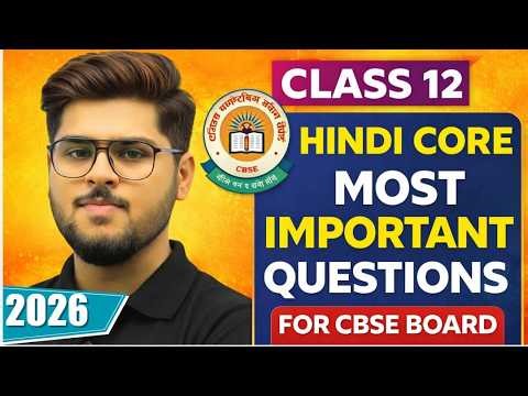 Class 12 HINDI CORE Aroh Vitan Most Important Questions for board exam 2026