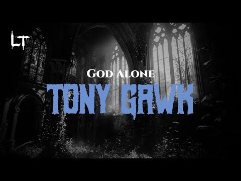 God Alone - Tony Gawk (Lyrics)