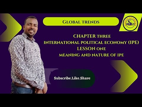 Global trends: Chapter 3 Lesson 1: International Political Economy