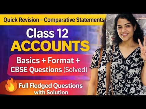 Quick Revision of Comparative Statements | Class 12 Accounts | CBSE | ONESHOTREVISION |