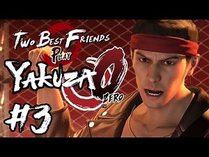 Two Best Friends Play Yakuza 0 (Part 3)