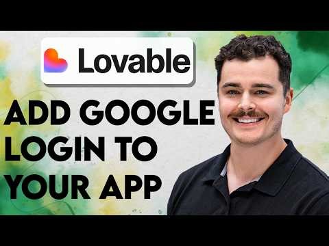 How To Add Google Login To Your Lovable App [2026 Guide]