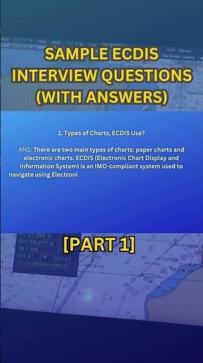 ECDIS INTERVIEW QUESTIONS WITH ANSWERS [PART 1]