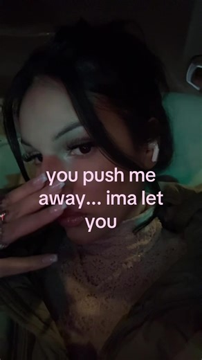 show me u care bc if u don’t imma fs not run after u | push