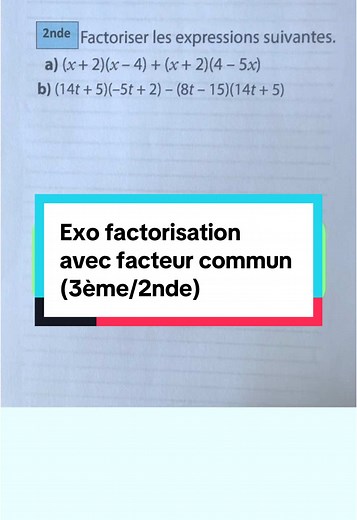 Exercice de Factorisation avec un Facteur Commun