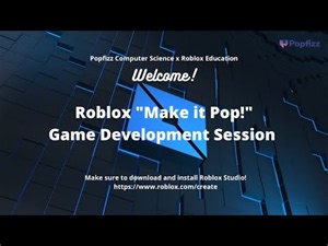 Roblox Game Development Webinar with Roblox Education x Popfizz