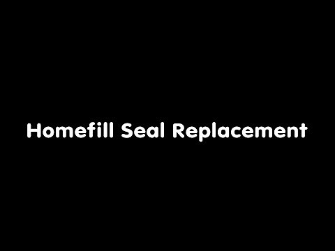 Homefill Seal Replacement
