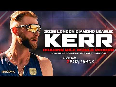 London Diamond League 2026, Josh Kerr Mile Record Attempt FREE Stream | FloTrack Athlete’s Lounge