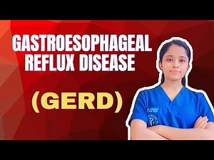 Gastroesophageal Reflux Disease (GERD) – Complete Explanation for Nursing & Medical Students